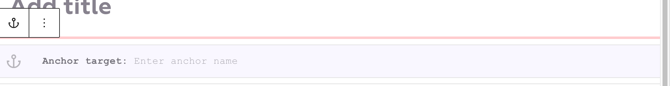 Block Editor view with the block Anchor target