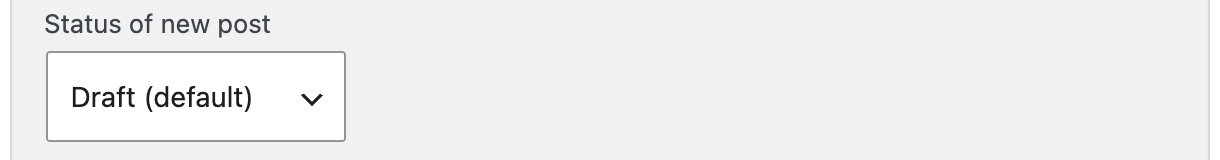 Screenshot of the Status of new post dropdown with Draft (default) selected.